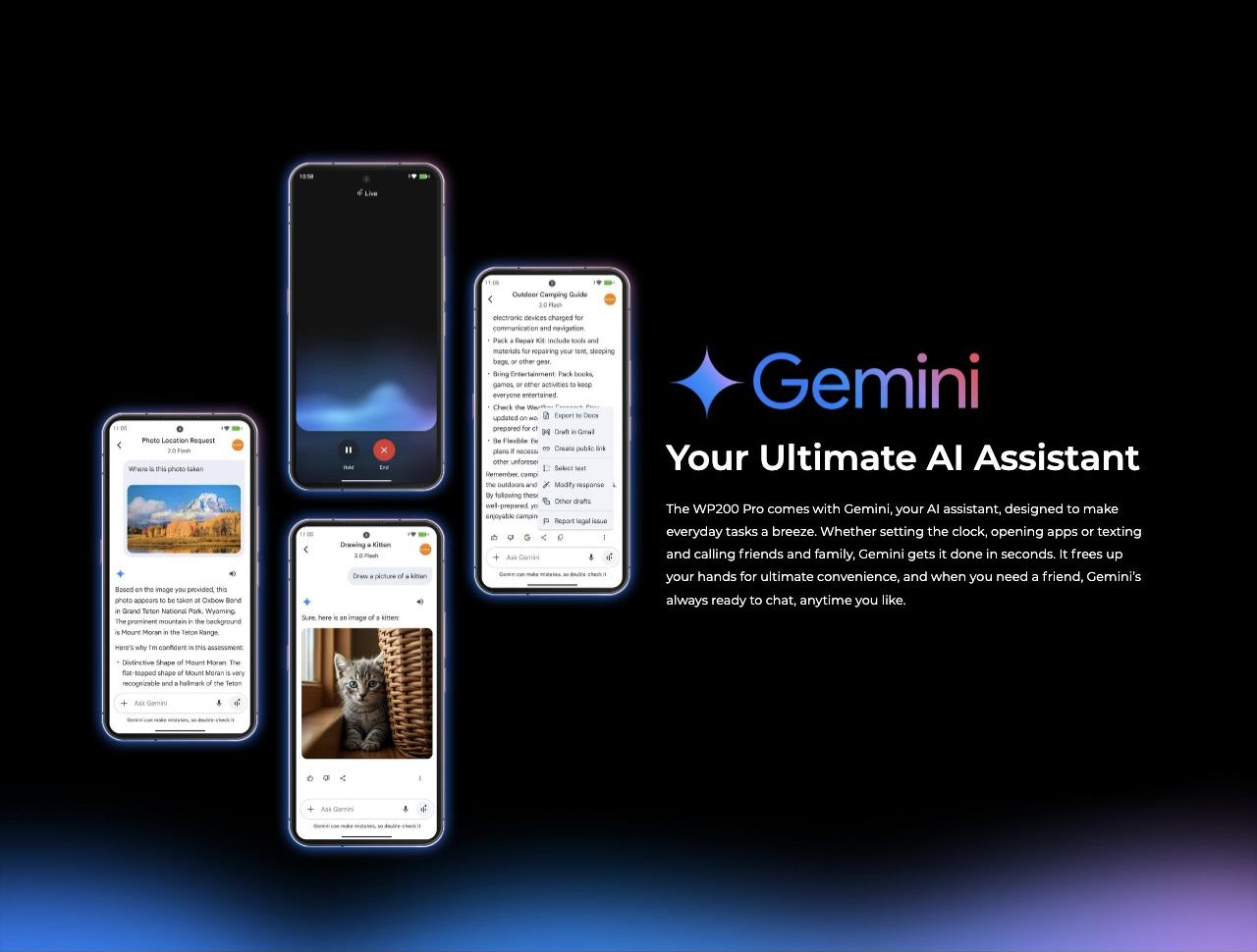 OUKITEL WP200 Pro Rugged Phones – Your Ultimate AI Assistant  The WP200 Pro comes with Gemini, your AI assistant, designed to make everyday tasks a breeze. Whether setting the clock, opening apps or texting and calling friends and family, Gemini gets it done i