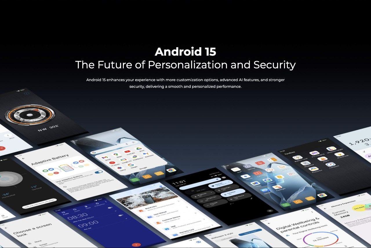 Android 15  The Future of Personalization and Security  Android 15 enhances your experience with more customization options, advanced AI features, and stronger security, delivering a smooth and personalized performance.