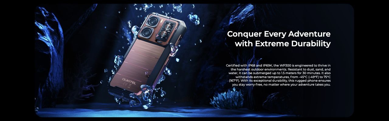 Conquer Every Adventure with Extreme Durability  Certified with IP68 and IP69K, the WP300 is engineered to thrive in the harshest outdoor environments. Resistant to dust, sand, and water, it can be submerged up to 1.5 meters for 30 minutes.