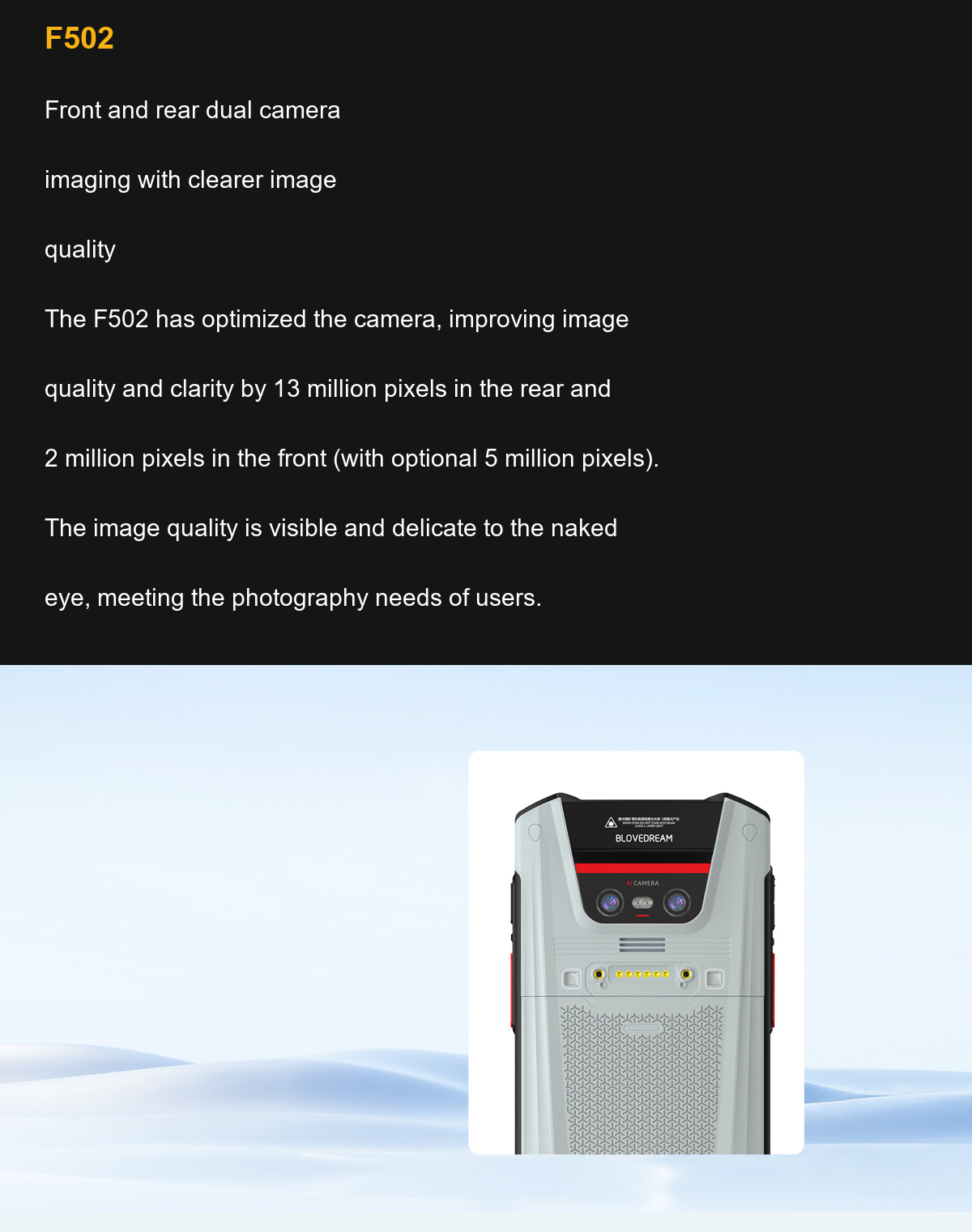 F502 Front and rear dual camera
