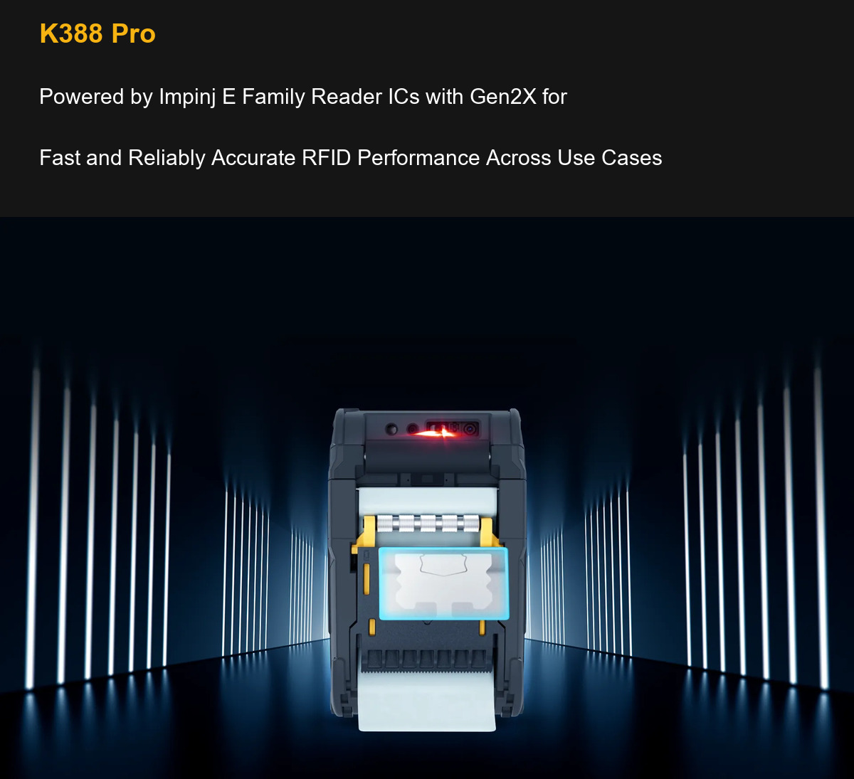 K388 Pro Powered by Impinj E Family Reader ICs with Gen2X for
